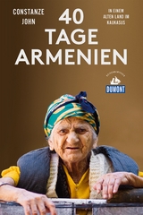 40 Tage Armenien - Constanze John