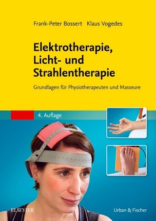 Elektrotherapie, Licht- und Strahlentherapie - Frank-Peter Bossert; Klaus Vogedes
