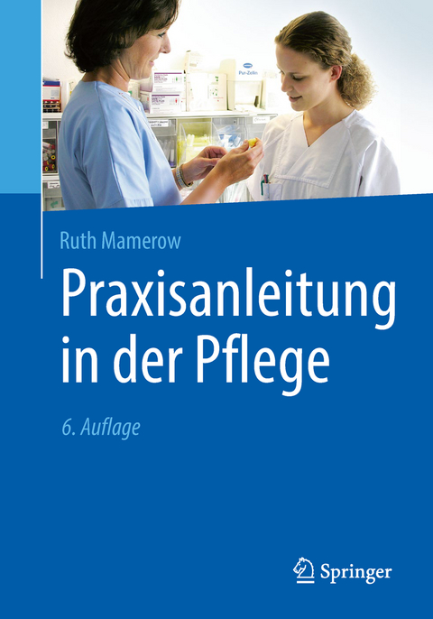 Praxisanleitung in der Pflege - Ruth Mamerow