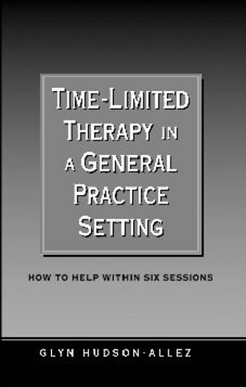 Time-Limited Therapy in a General Practice Setting -  Glyn Hudson-Allez