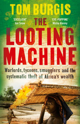 Looting Machine -  Tom Burgis