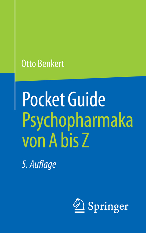 Pocket Guide Psychopharmaka von A bis Z - Otto Benkert