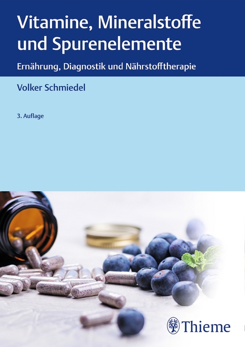 Vitamine, Mineralstoffe und Spurenelemente - Volker Schmiedel