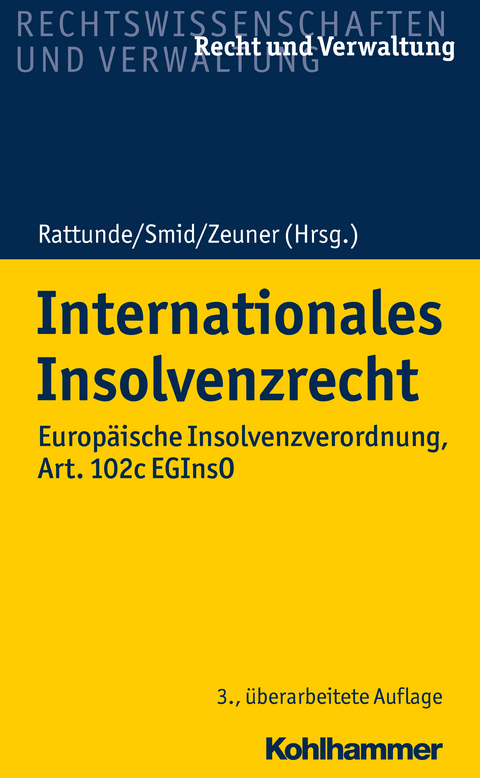 Internationales Insolvenzrecht - Stefan Smid, Mark Zeuner, Rolf Rattunde