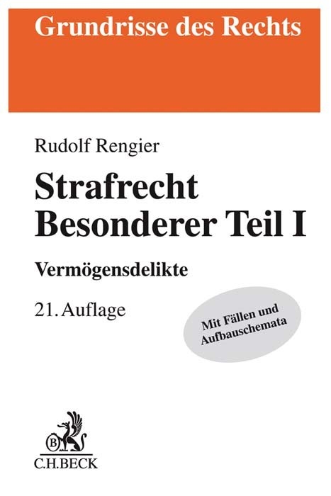 Strafrecht Besonderer Teil I - Rudolf Rengier