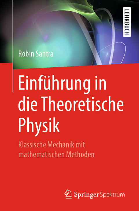 Einführung in die Theoretische Physik - Robin Santra