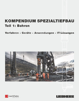 Kompendium Spezialtiefbau, Teil 1: Bohren - Markus Schönit, Peter Quasthoff