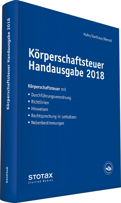 Körperschaftsteuer Handausgabe 2018 - Birgit Huhn, Volker Karthaus, Kathrin Wenzel