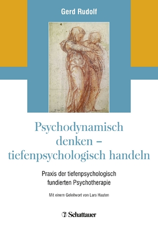 Psychodynamisch denken - tiefenpsychologisch handeln - Gerd Rudolf