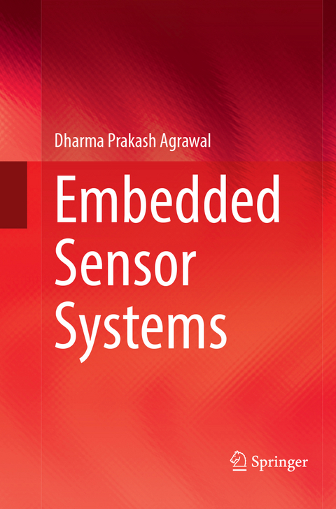 Embedded Sensor Systems - Dharma Prakash Agrawal