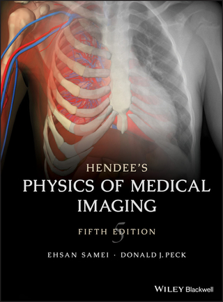Hendee's Physics of Medical Imaging - Ehsan Samei; Sibylle Ziegler; Jeffrey H. Siewerdsen …
