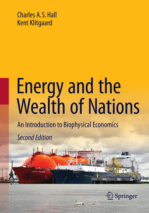 Energy and the Wealth of Nations - Charles A.S. Hall, Kent Klitgaard