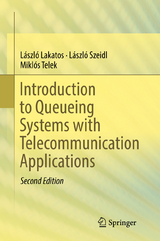 Introduction to Queueing Systems with Telecommunication Applications - Lakatos, László; Szeidl, László; Telek, Miklós