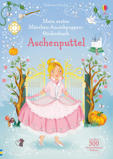 Mein erstes Märchen-Anziehpuppen-Stickerbuch: Aschenputtel - Fiona Watt