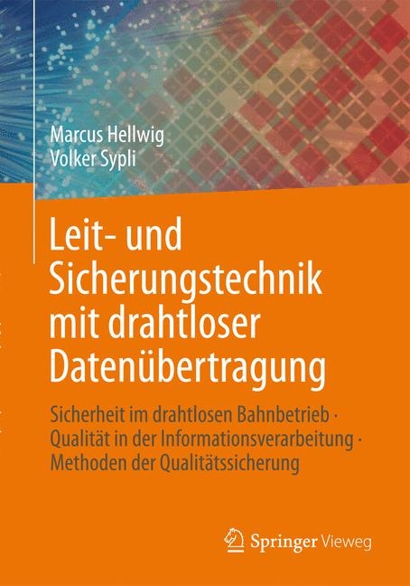 Leit- und Sicherungstechnik mit drahtloser Datenübertragung -  Marcus Hellwig,  Volker Sypli