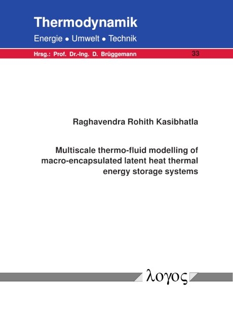 Multiscale thermo-fluid modelling of macro-encapsulated latent heat thermal energy storage systems - Raghavendra Rohith Kasibhatla