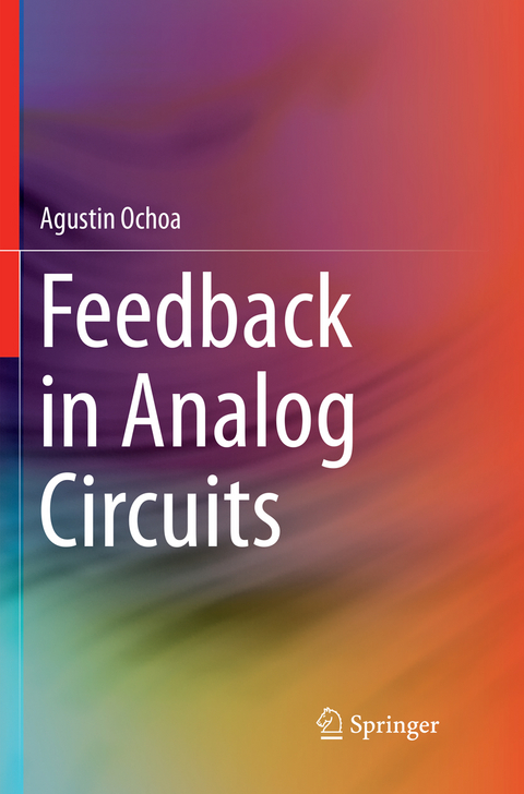 Feedback in Analog Circuits - Agustin Ochoa