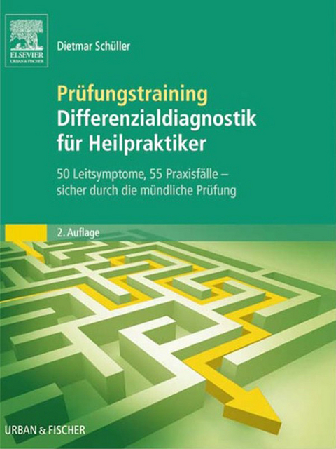 Prüfungstraining Differenzialdiagnostik für Heilpraktiker -  Dietmar Schüller