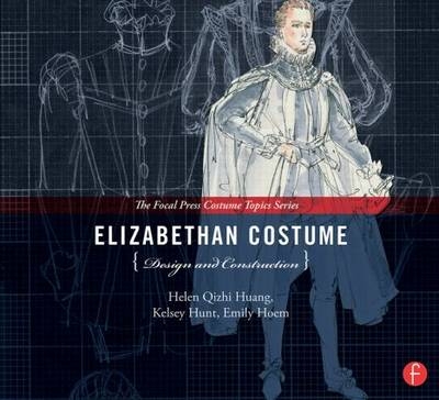 Elizabethan Costume Design and Construction -  Emily Hoem,  Helen Huang,  Kelsey Hunt