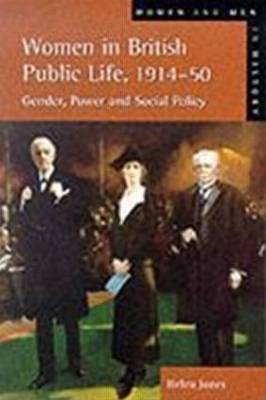 Women in British Public Life, 1914 - 50 -  Helen Jones