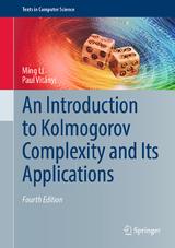 An Introduction to Kolmogorov Complexity and Its Applications - Li, Ming; Vitányi, Paul