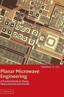 Planar Microwave Engineering -  Thomas H. Lee