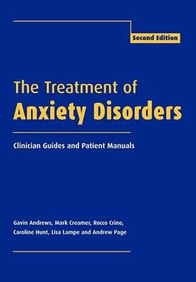 Treatment of Anxiety Disorders -  Gavin Andrews,  Mark Creamer,  Rocco Crino,  Caroline Hunt,  Lisa Lampe,  Andrew Page