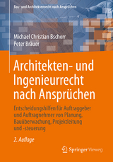 Architekten- und Ingenieurrecht nach Ansprüchen - Bschorr, Michael Christian; Bräuer, Peter