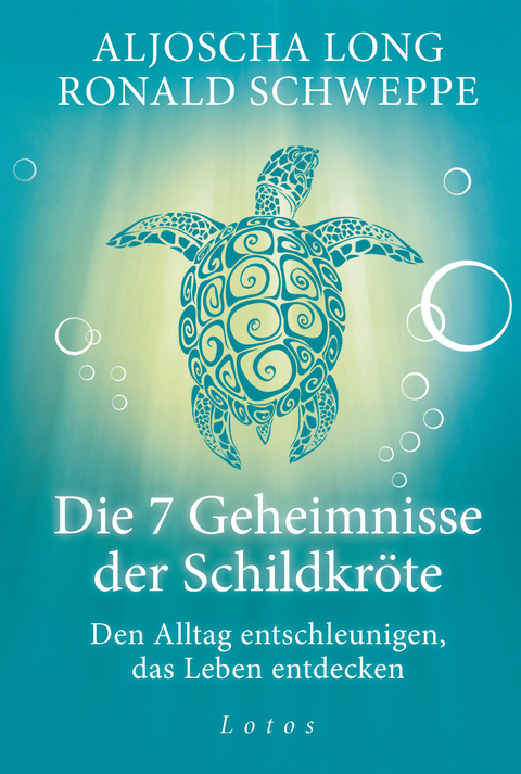 Die 7 Geheimnisse der Schildkröte (Geschenkausgabe) - Aljoscha Long, Ronald Schweppe