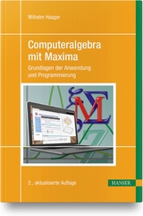 Computeralgebra mit Maxima - Haager, Wilhelm