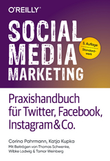 Social Media Marketing - Praxishandbuch für Twitter, Facebook, Instagram & Co. - Pahrmann, Corina; Kupka, Katja