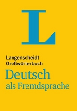 Langenscheidt Großwörterbuch Deutsch als Fremdsprache - Langenscheidt, Redaktion; Götz, Dieter