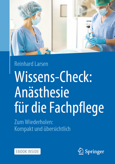 Wissens-Check: Anästhesie für die Fachpflege - Reinhard Larsen