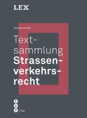 Textsammlung Strassenverkehrsrecht - Gerhard Fiolka