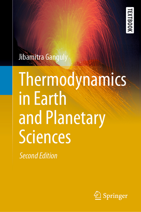 Thermodynamics in Earth and Planetary Sciences - Jibamitra Ganguly