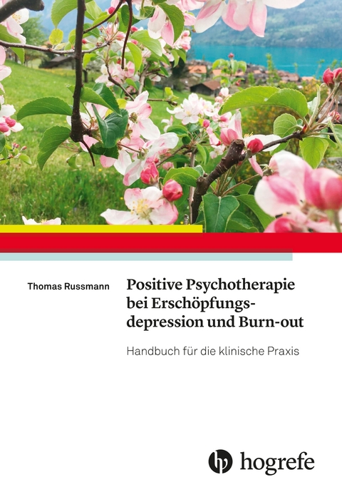 Positive Psychotherapie bei Erschöpfungsdepression und Burn–out - Thomas Russmann