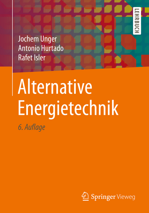 Alternative Energietechnik - Jochem Unger, Antonio Hurtado, Rafet Isler