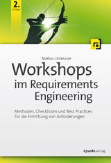 Workshops im Requirements Engineering - Unterauer, Markus