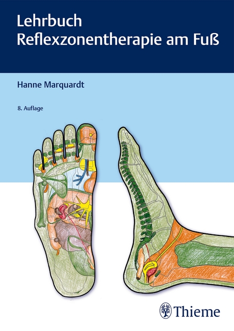 Lehrbuch Reflexzonentherapie am Fuß - Hanne Marquardt