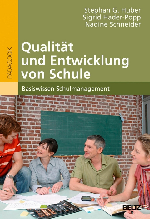 Qualität und Entwicklung von Schule -  Nadine Schneider,  Stephan Huber,  Sigrid Hader-Popp