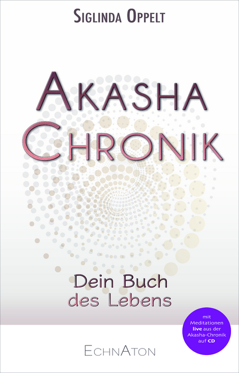 Akasha-Chronik - Siglinda Oppelt