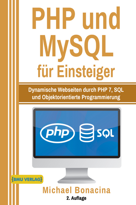 PHP und MySQL für Einsteiger - Michael Bonacina