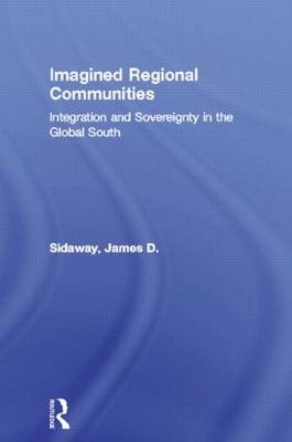 Imagined Regional Communities -  James D. Sidaway