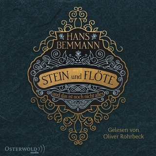 Stein und Flöte - Hans Bemmann; Oliver Rohrbeck