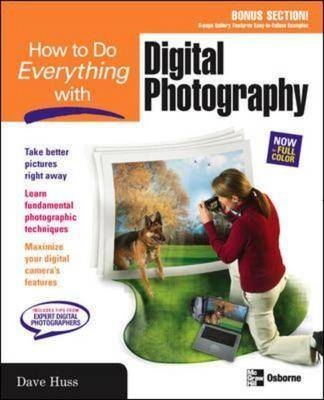 How to Do Everything with Digital Photography -  David Huss