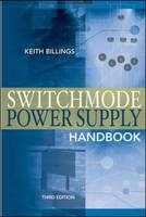 Switchmode Power Supply Handbook 3/E -  Keith Billings,  Taylor Morey