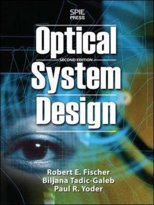 Optical System Design, Second Edition -  Robert F. Fischer