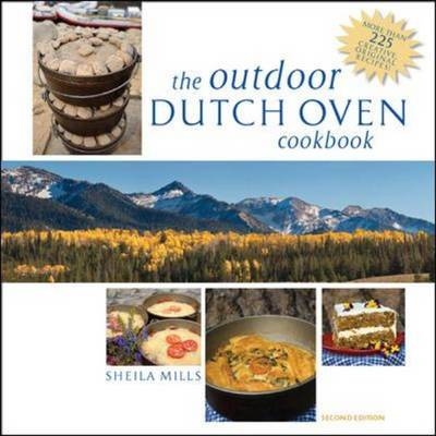 Outdoor Dutch Oven Cookbook, Second Edition -  Sheila Mills