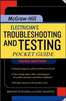 Electrician's Troubleshooting and Testing Pocket Guide, Third Edition -  Brooke Stauffer,  John E. Traister