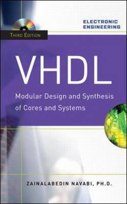 VHDL:Modular Design and Synthesis of Cores and Systems, Third Edition -  Zainalabedin Navabi